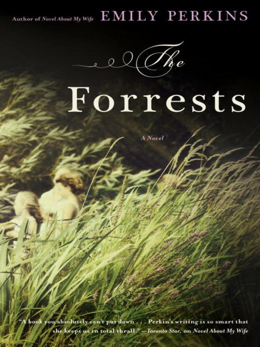Title details for The Forrests by Emily Perkins - Available